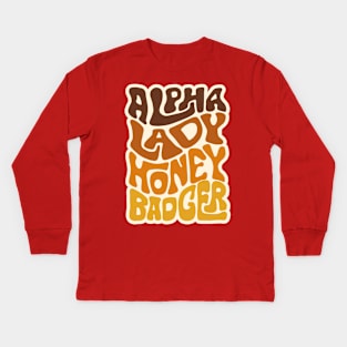 Alpha Lady Honey Badger Word Art Kids Long Sleeve T-Shirt